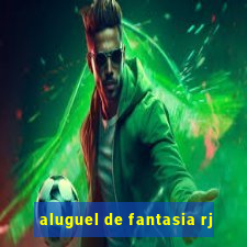 aluguel de fantasia rj